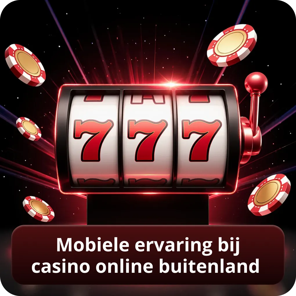 Mobiele ervaring bij casino online buitenland